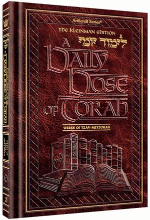 A DAILY DOSE OF TORAH SERIES 1 Vol 07: Weeks of Tzav through Metzorah