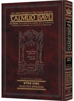 Schottenstein Daf Yomi Ed Talmud English [#12] – Shekalim (2a-22b)