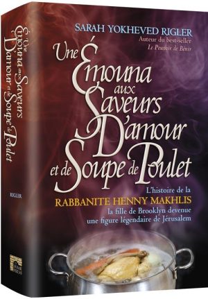 Emunah with Love and Chicken Soup – French Edition
