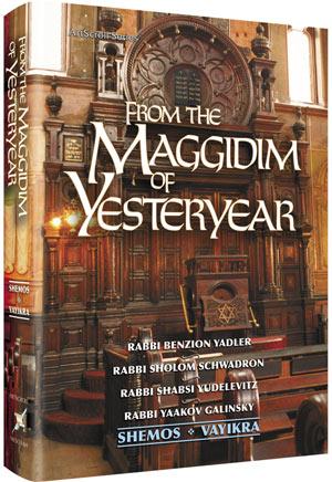 From the Maggidim of Yesteryear – Volume 2: Shemos and Vayikra