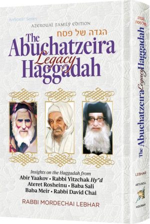 The Abuchatzeira Legacy Haggadah