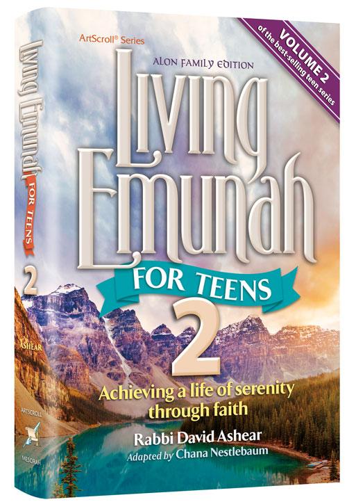 Living Emunah for Teens Vol. 2 – The Alon Family Edition