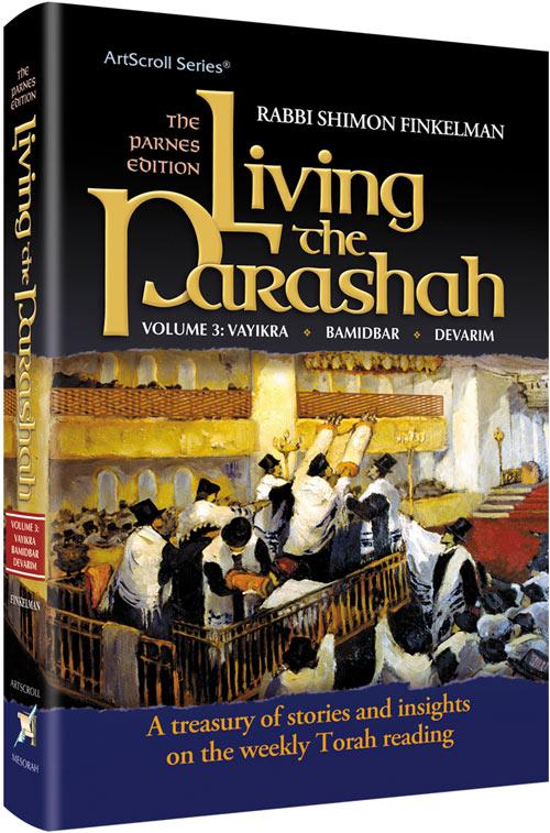 Living the Parashah – Volume 3: Vayikra, Bamidbar, Devarim