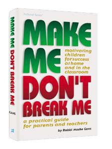 Make Me, Don’t Break Me