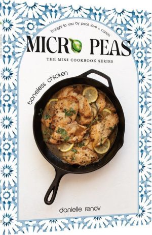 Micro Peas – The Mini Cookbook Series: Boneless Chicken