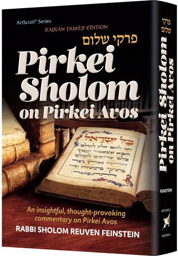 Pirkei Shalom On Pirkei Avos – Kaplan Family Edition