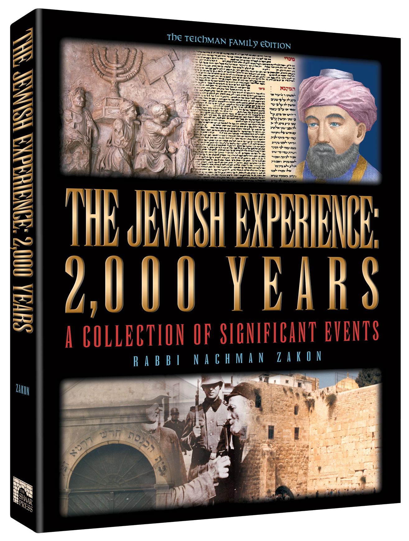 THE JEWISH EXPERIENCE: 2000 YEARS – The Teichman Family Edition