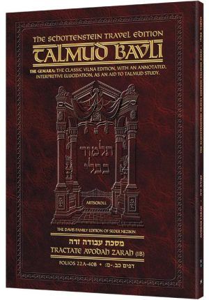Schottenstein Travel Ed Talmud – English [52B] -Avodah Zarah 1B (22a-40b)