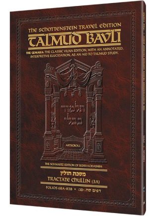 Schottenstein Travel Ed Talmud – English [63A] – Chullin 3A (68a – 83b)