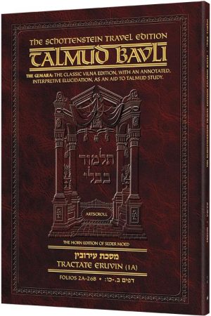 Schottenstein Travel Ed Talmud – English [07A] – Eruvin 1A (2a – 26b)