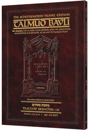 Schottenstein Travel Ed Talmud – English [09B] – Pesachim 1B (21a – 42a)