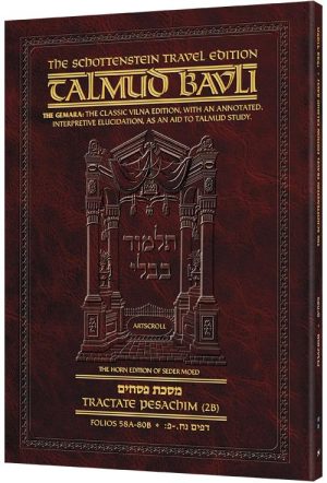 Schottenstein Travel Ed Talmud – English [10B] – Pesachim 2B (58a – 80b)